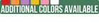 Additional Colors Available